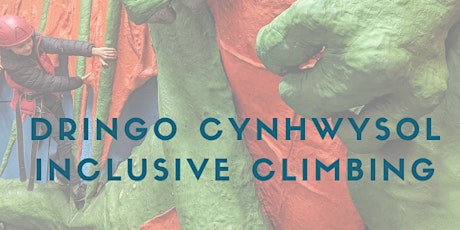 Dringo cynhwysol/Inclusive Climbing (Summer of Fun) - Session 2