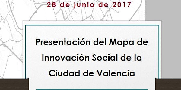 PRESENTACIÓN DEL MAPA DE INNOVACIÓN SOCIAL DE LA CIUDAD DE VALENCIA
