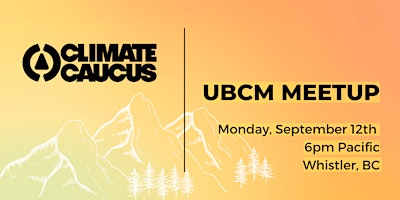 Climate Caucus UBCM Meetup