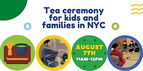 Tea ceremony for kids and families in NYC - 親子でお茶会 -