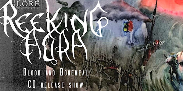 Reeking Aura Record Release with Cavern Womb, Doomcreeper, Ninth Relam