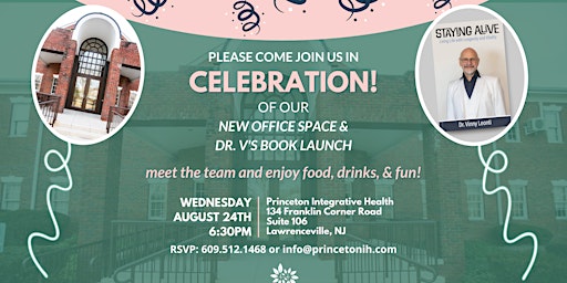 JOIN US IN CELEBRATION OF OUR NEW OFFICE SPACE AND DR. V's BOOK LAUNCH!