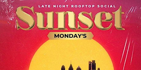 #SunsetMonday Rooftop Social @ Vango Lounge August 29th 7pm-2am
