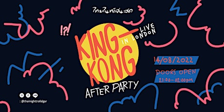 KINGKONG Project After Party at TSQ Club 14/08/22