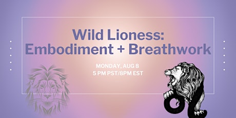 Wild Lioness: Embodiment + Breathwork