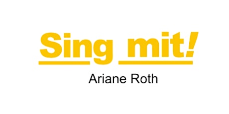 Hauptbild für „Sing mit! Ariane Roth"