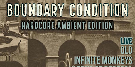 Boundary Condition: Hardcore Ambient Edition