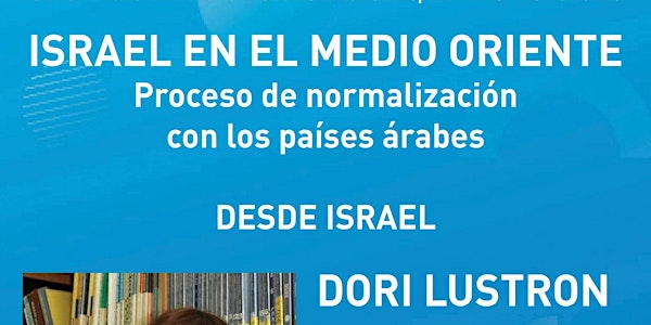 ISRAEL EN EL MEDIO ORIENTE Proceso de normalización con los países árabes