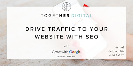Together Digital Workshop | Drive Traffic to Your Website with SEO