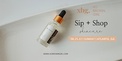 xo Brown Girl's Skincare Sip + Shop