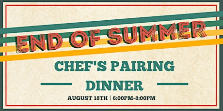End of Summer Chef's Pairing Dinner