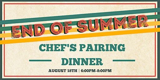 End of Summer Chef's Pairing Dinner