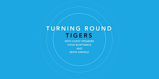 Turning Round Tigers