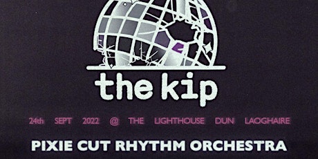 Graham Smyth Presents The Kip With/ Pixie Cut Rhythm Orchestra & Still Blue