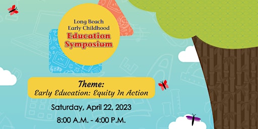 LBECE Symposium - Early Education: Equity in Action