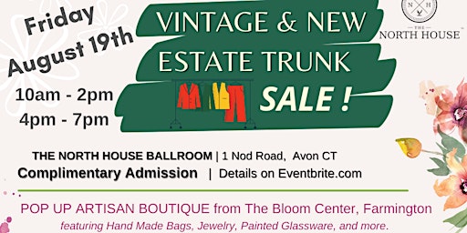 Vintage & New Estate Trunk Sale! & Bloom Boutique  Artisan Pop-up Event