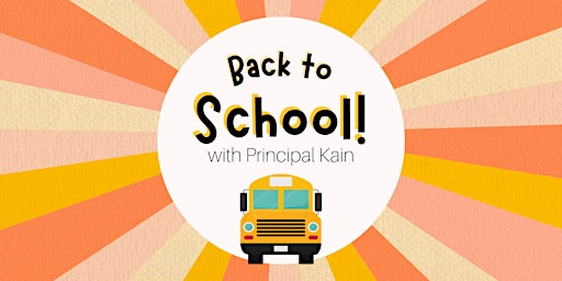 Back to School with Principal Kain