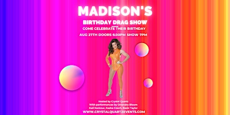 Madison Ave Quartz Birthday Drag Show- Open to the public
