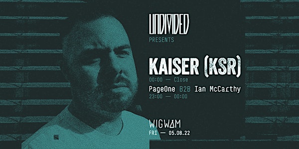 Undivided Presents: Kaiser (KSR)
