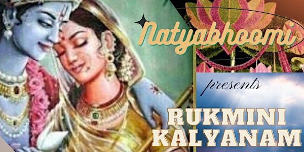 Natyabhoomi's Rukmini Kalyanam - Dance production fundraiser