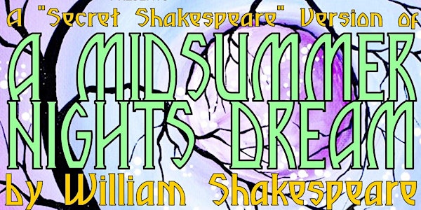 "Secret Shakespeare" A Midsummer Night's Dream