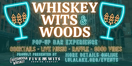 Whiskey, Wits & Woods: Lula Lake Pop-Up Bar Experience