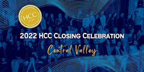 2022 HCC Closing Celebration, Central Valley