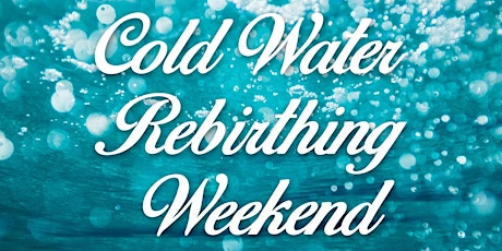 Cold Water Rebirthing Weekend