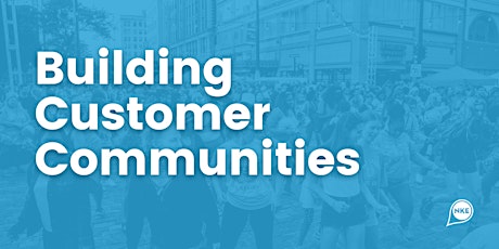 Building Customer Communities primary image