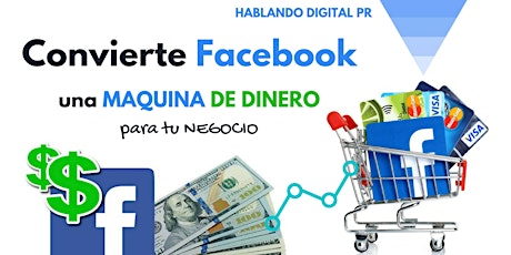 Imagen principal de HABLANDO DIGITAL PR| Convierte FACEBOOK en una Maquina de $ para TU NEGOCIO