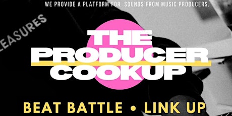 “Producers Cook Up” presents Beat Battle Link up.