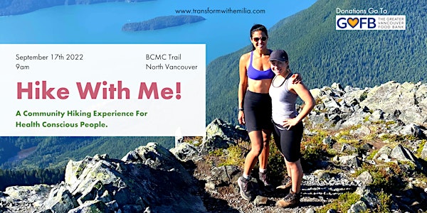 Hike With Me! A Community Hiking Experience For  Health Conscious People.