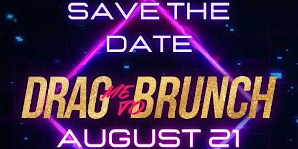 DRAG ME TO BRUNCH! SUNDAY 8/21 Birch Brunch Party