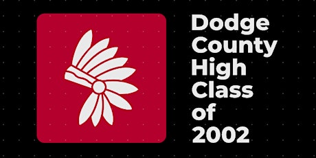 Dodge County High Class of 2002 Reunion