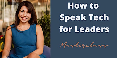 How to Speak Tech for Leaders  - Masterclass