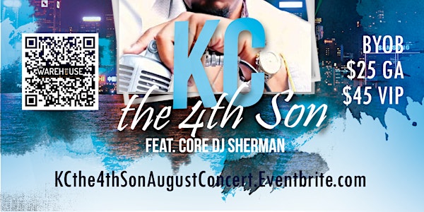 KC the 4th Son Concert Feat. Core DJ Sherman - 8/26/22 @ 8PM