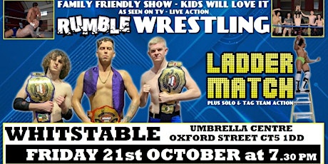 Rumble Wrestling  returns to WHITSTABLE - KIDS FOR A FIVER - Limited Offer