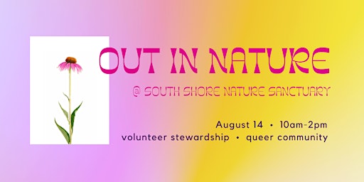 LGBTQIA+ Stewardship at South Shore Nature Sanctuary