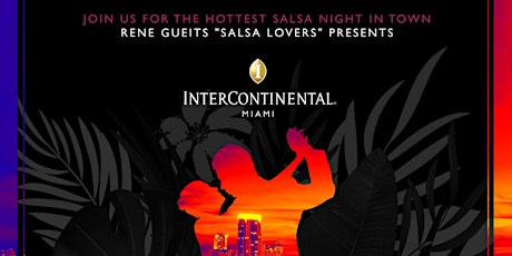 "Salsa Nights" at the Intercontinental Downtown Miami