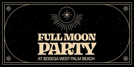 Full Moon Party at Bodega West Palm Beach