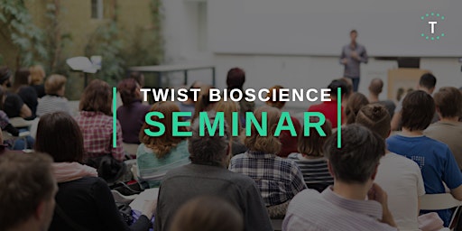 Twist Bioscience Seminar - Boehringer Ingelheim