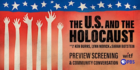 The U.S. & The Holocaust Preview Screening & Community Conversation