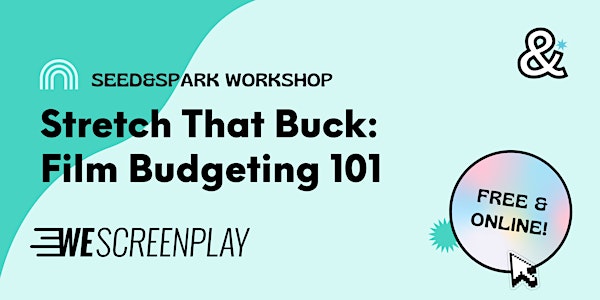 Stretch That Buck: Film Budgeting 101