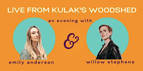 Live @ Kulak's Woodshed  - An evening with Emily Anderson & Willow Stephens