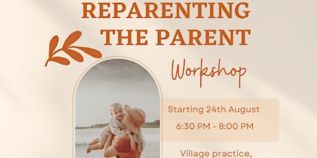 Reparenting the parent workshop