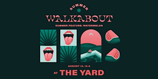 Walkabout at The Yard - Watermelon