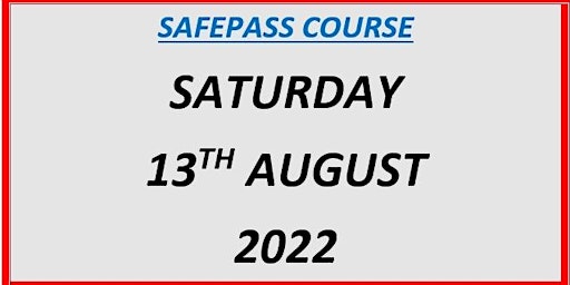SafePass Course: Saturday 13th August €165