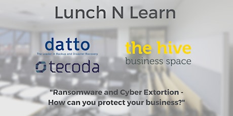 Lunch N Learn - Ransomware and Cyber Extortion - How can you protect your business? primary image