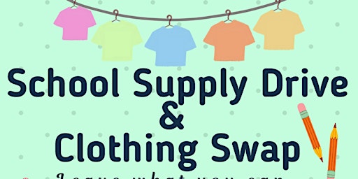 School Supply Drive & Clothing Swap