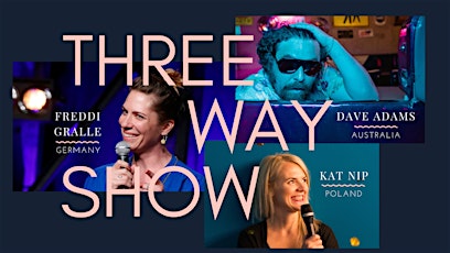Three Way Show | Freddi, Dave & Kat | Comedy Showcase